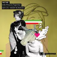 Munk und Princess Superstar - Ah Uh / Mein Schatzi