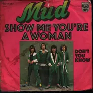 Mud - Show Me You're A Woman