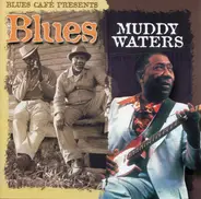 Muddy Waters - Blues Café Presents Muddy Waters