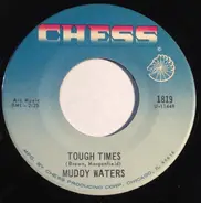Muddy Waters - Tough Times / Going Home