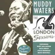 Muddy Waters - The London Sessions