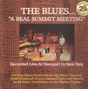 Muddy Waters, B.B. King, Jay McShann - The Blues... 'A Real Summit Meeting' Recorded Live At Newport In New York