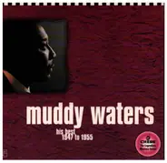 Muddy Waters - His Best 1947 To 1955
