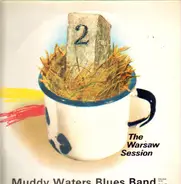Muddy Waters - The Warsaw Session Vol. 2