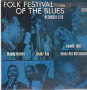 Muddy Waters , Buddy Guy , Howlin' Wolf , Sonny Boy Williamson - Folk Festival of the Blues