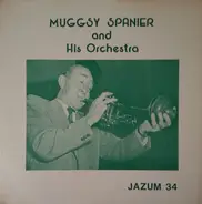 Muggsy Spanier And His Orchestra - Muggsy Spanier And His Orchestra