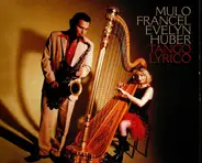 Mulo Francel , Evelyn Huber - Tango Lyrico