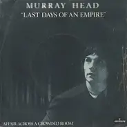 Murray Head - Last Days Of An Empire / Affair Across A Crowded Room