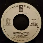 Murray McLauchlan - If The Wind Could Blow My Troubles Away