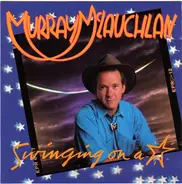 Murray McLauchlan - Swinging on a Star