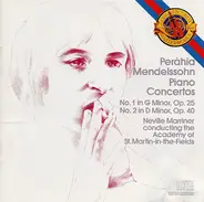 Mendelssohn - Piano Concertos (No. 1 In G Minor, Op. 25 / No. 2 In D Minor, Op. 40)