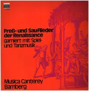 Musica Canterey Bamberg - Freß- Und Sauflieder Der Renaissance Garniert Mit Spiel- Und Tanzmusik
