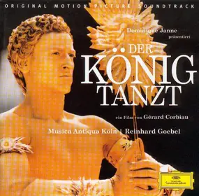 Musica Antiqua Köln - Der König Tanzt - Original Motion Picture Soundtrack