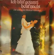 Musical Sampler - Ich Hätt' Getanzt Heut' Nacht (Die Schönsten Musical-Melodien)