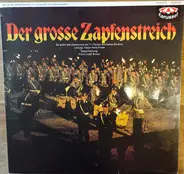 Musikkorps Der 11. Panzer-Grenadier-Division - Der Grosse Zapfenstreich