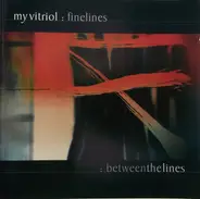 My Vitriol - Finelines & Between the Lines