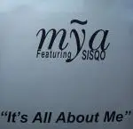 Mya Featuring Sisqo - It's All About Me