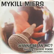Mykill Miers - Wanna Be An MC?