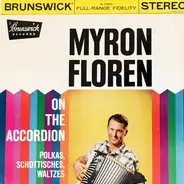 Myron Floren - Myron Floren On The Accordion Polkas, Schottisches, Waltzes