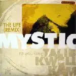 The Mystic - The Life (Remix)