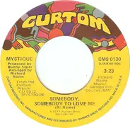Mystique - Somebody, Somebody To Love Me / It Took A Woman Like You