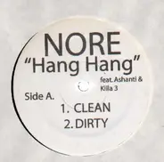 N.O.R.E. - Hang, Hang feat Ashanti & Killa 3