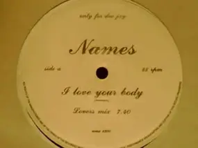 The Names - I Love Your Body