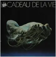 Nana Mouskouri / Chrispohe / a.o. - Le Cadeau De La Vie - 1983