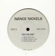 Nance Nickels - Do Or Die/ Area 51