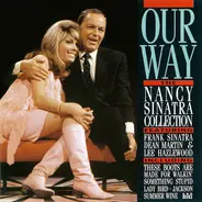 Nancy Sinatra Featuring Frank Sinatra , Dean Martin & Lee Hazlewood - Our Way (The Nancy Sinatra Collection)