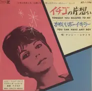 Nancy Sinatra - Tonight You Belong To Me / You Can Have Any Boy