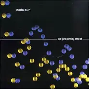 Nada Surf - The Proximity Effect
