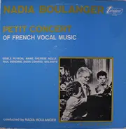 Nadia Boulanger - Petit Concert Of French Vocal Music