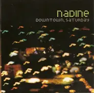 Nadine - Downtown, Saturday