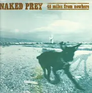 Naked Prey - 40 Miles from Nowhere