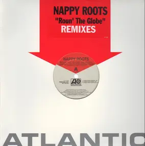 Nappy Roots - Roun' The Globe (Remixes)