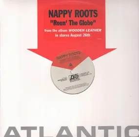 Nappy Roots - Roun' the Globe / Lac Dogs & Hogs