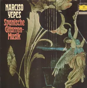 Narciso Yepes - Spanische Gitarrenmusik