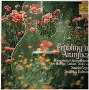 Rodrigo / Bacarisse / Vivaldi / Carulli / Giuliani - Frühling in Aranjuez - Romantische Gitarrenkonzerte