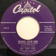 Nat King Cole - Because You're Mine / I'm Never Satisfied