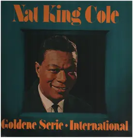 Nat King Cole - Goldene Serie International