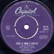 Nat King Cole - Take A Fool's Advice