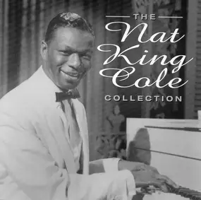 Nat King Cole - The Collection
