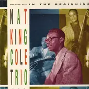 The Nat King Cole Trio - In the Beginning
