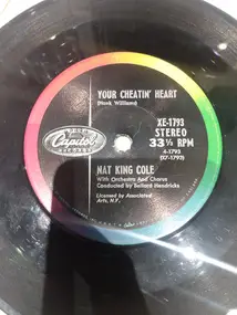 Nat King Cole - Your Cheatin' Heart / One Has My Name The Other Has My Heart