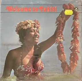 Nat Mara And His Tahitians - Welcome To Tahiti