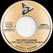 Nature's Divine - I Just Can't Control Myself / Love Is You