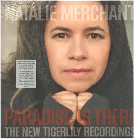 Natalie Merchant - Paradise Is There (The New Tigerlily Recordings)