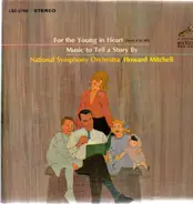 National Symphony Orchestra , Howard Mitchell - For the Young in Heart / Music to Tell a Story By