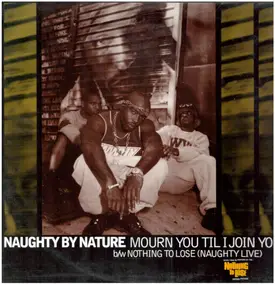 Naughty By Nature - Mourn You Til I Join You